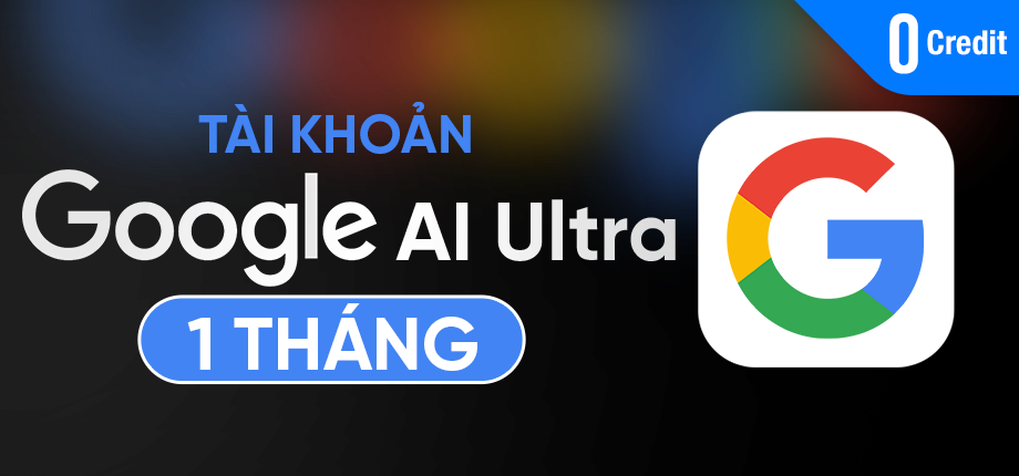 Google AI Ultra (Gemini) 1 tháng Không Credit - Tài khoản